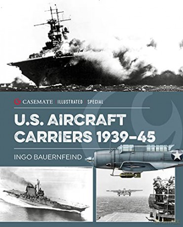 Us Aircraft Carriers 1939-45 - Ingo Bauernfeind [KSIĄŻKA]