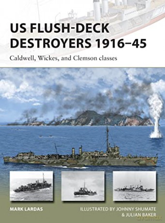 Us Flush Deck Destroyers 1916-45 - Mark Lardas [KSIĄŻKA]