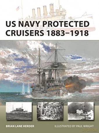Us Navy Protected Cruisers 1883-1918 - Brian Lane Herder [KSIĄŻKA]