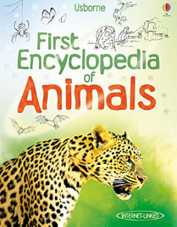 Usborne First Encyclopedia Of Animals - Paul Dowswell [KSIĄŻKA]