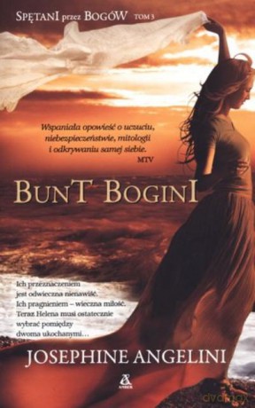 Spętani Przez Bogów. T.3. Bunt Bogini - Angelini J. [KSIĄŻKA]