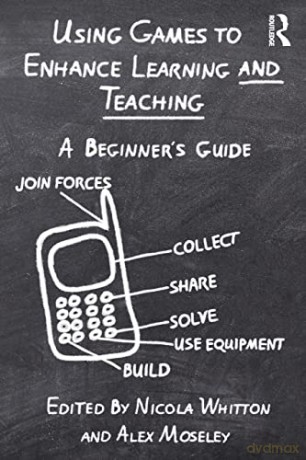 Using Games To Enhance Learning And Teac - Nicola Whitton [KSIĄŻKA]