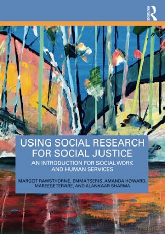 Using Social Research For Social Justice - Margot Rawsthorne [KSIĄŻKA]