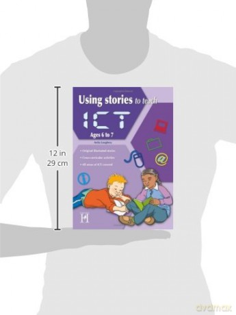 Using Stories To Teach Ict Ages 6-7 [KSIĄŻKA]