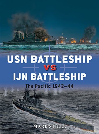 Usn Battleship Vs Ijn Battleship - Mark Stille [KSIĄŻKA]