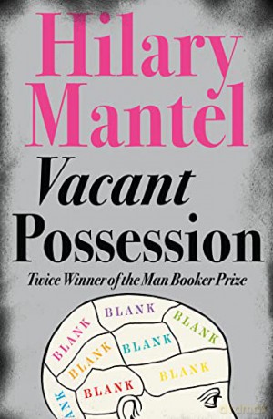 Vacant Possession - Hilary Mantel [KSIĄŻKA]