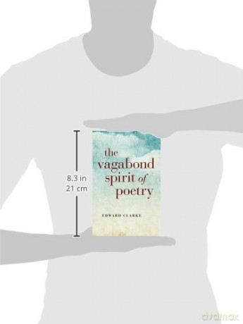 Vagabond Spirit Of Poetry The - Edward Clarke [KSIĄŻKA]