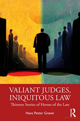 Valiant Judges Iniquitous Law - Hans Petter Graver [KSIĄŻKA]