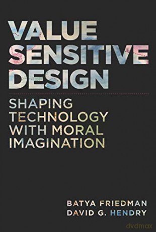 Value Sensitive Design - Batya Friedman [KSIĄŻKA]