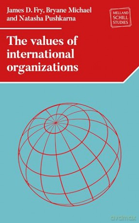 Values Of International Organizations - James D Fry [KSIĄŻKA]