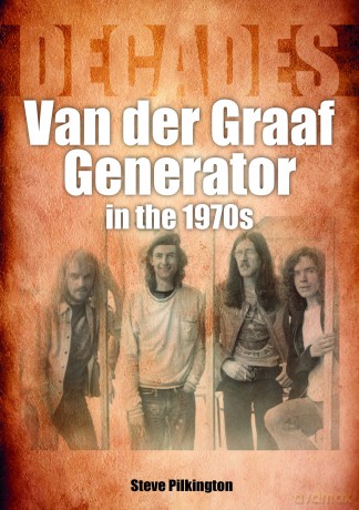 Van Der Graaf Generator In The 1970s - Steve Pilkington [KSIĄŻKA]