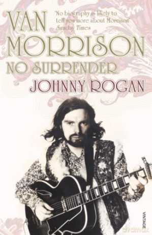 Van Morrison No Surrender - Rogan Johnny [KSIĄŻKA]