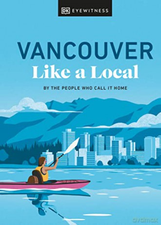 Vancouver Like A Local [KSIĄŻKA]