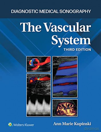 Vascular System 3e - Ann Marie Kupinski [KSIĄŻKA]