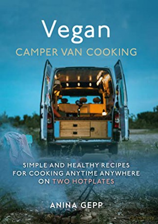 Vegan Camper Van Cooking - Anina Gepp [KSIĄŻKA]