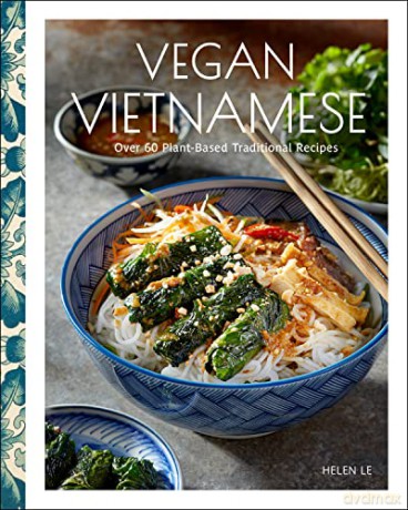 Vegan Vietnamese - Helen Le [KSIĄŻKA]