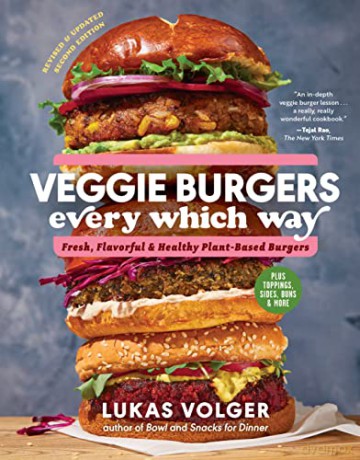 Veggie Burgers Every Which Way Second Ed - Lukas Volger [KSIĄŻKA]