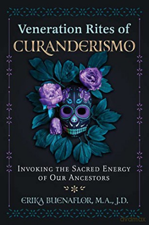 Veneration Rites Of Curanderismo - Erika Buenaflor [KSIĄŻKA]