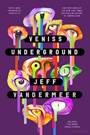Veniss Underground - Jeff Vandermeer [KSIĄŻKA]