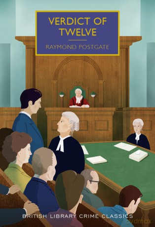 Verdict Of Twelve - Raymond Postgate [KSIĄŻKA]