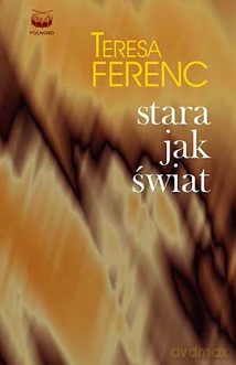 Stara Jak Świat - Ferenc Teresa [KSIĄŻKA]