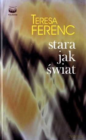 Stara Jak Świat - Ferenc Teresa [KSIĄŻKA]