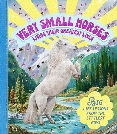 Very Small Horses Living/Greatest Lives [KSIĄŻKA]