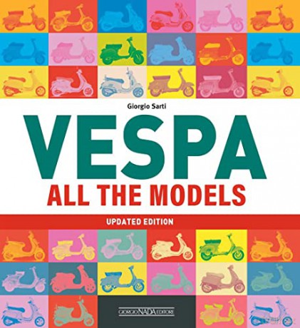 Vespa All The Models Updated Edition - Giorgio Sarti [KSIĄŻKA]