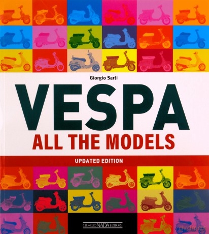 Vespa All The Models Updated Edition - Giorgio Sarti [KSIĄŻKA]