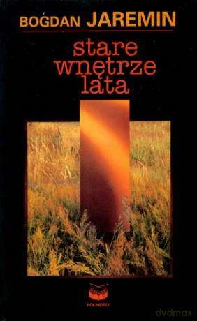 Stare Wnętrze Lata - Jaremin Bogdan [KSIĄŻKA]