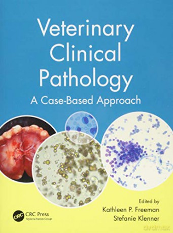 Veterinary Clinical Pathology - Kathleen P. Freeman [KSIĄŻKA]