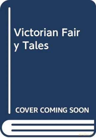 Victorian Fairy Tales - Michael Newton [KSIĄŻKA]