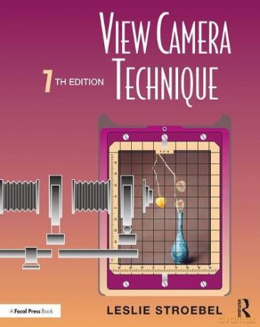 View Camera Technique - Leslie Stroebel [KSIĄŻKA]
