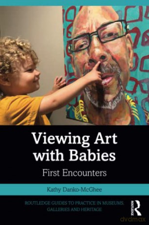 Viewing Art With Babies - Kathy Danko-Mcghee [KSIĄŻKA]