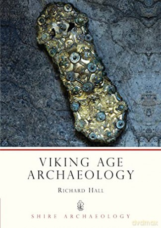 Viking Age Archaeology - Richard A Hall [KSIĄŻKA]