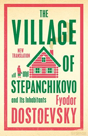 Village Of Stepanchikovo/Its Inhabitants - Fyodor Dostoevsky [KSIĄŻKA]