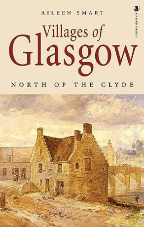Villages Of Glasgow North - Aileen Smart [KSIĄŻKA]
