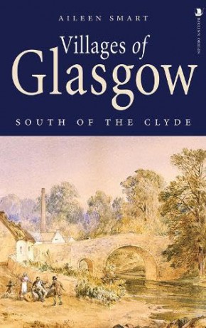 Villages Of Glasgow South Of The Clyde - Aileen Smart [KSIĄŻKA]