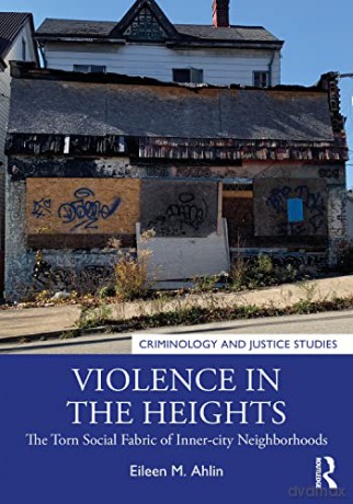 Violence In The Heights - Eileen M. Ahlin [KSIĄŻKA]