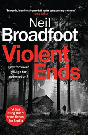 Violent Ends - Neil Broadfoot [KSIĄŻKA]