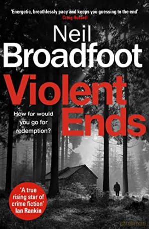 Violent Ends - Neil Broadfoot [KSIĄŻKA]