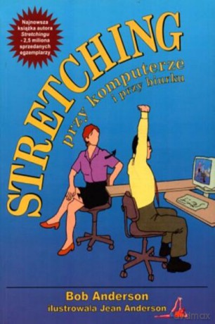 Stretching Przy Komputerze - Anderson Bob [KSIĄŻKA]