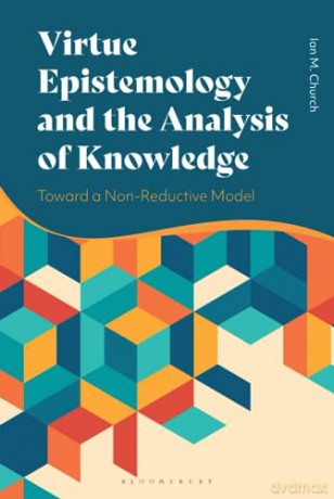 Virtue Epistemology And The Analysi - Church Ian [KSIĄŻKA]