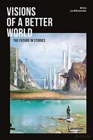 Visions Of A Better World - Brice Le Bl Vennec [KSIĄŻKA]