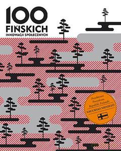 100 fińskich innowacji społecznych - Taipale Illka [KSIĄŻKA]