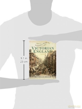 Visitors Guide To Victorian England - Michelle Higgs [KSIĄŻKA]