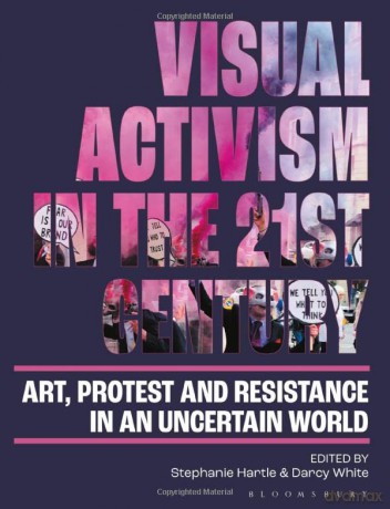Visual Activism In The 21st Century - Hartle Stephanie [KSIĄŻKA]