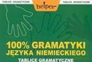 100% gramatyki języka niemieckiego. Tablice gramatyczne - Białek Aneta [KSIĄŻKA]