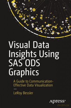Visual Data Insights Using Sas Ods Graph - Leroy Bessler [KSIĄŻKA]