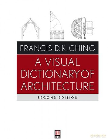 Visual Dictionary Of Architecture - Francis D K Ching [KSIĄŻKA]